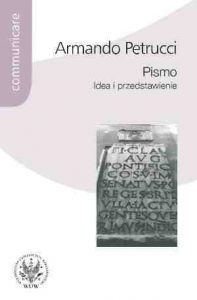 Armando Petrucci, Pismo. Idea i przedstawienie