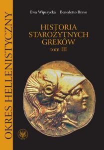 Ewa Wipszycka, Benedetto Bravo, Historia starożytnych Greków, tom III. Okres hellenistyczny