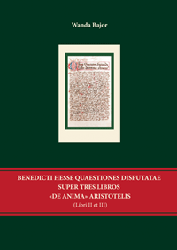 Benedicti Hesse Quaestiones disputate super tres libros 'De anima' Aristotelis