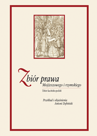 Zbiór prawa Mojżeszowego i rzymskiego. Tekst łacińsko-polski
