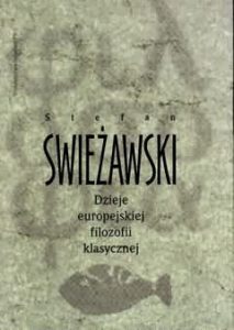 Stefan Swieżawski, Dzieje europejskiej filozofii klasycznej