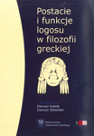 Postacie i funkcje logosu w filozofii greckiej