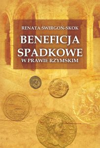 Renata Świrgoń-Skok, Beneficja spadkowe w prawie rzymskim