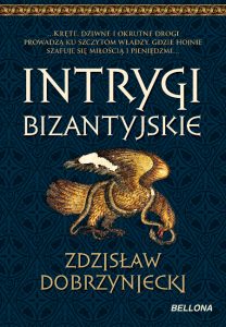Zdzisław Dobrzyński, Intrygi bizantyjskie