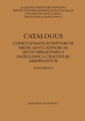 Catalogus codicum manuscriptorum medii aevi latinorum qui in Bibliotheca Jagellonica Cracoviae asservantur (vol. 10)