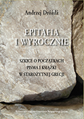 Andrzej Dróżdż, Epitafia i wyrocznie. Szkice o początkach pisma i książki w starożytnej Grecji