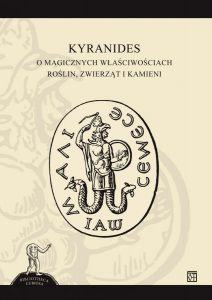 Kyranides, O magicznych właściwościach roślin, zwierząt i kamieni