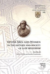 Divine Men and Women in the History and Society of Late Hellenism