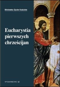 Eucharystia pierwszych chrześcijan