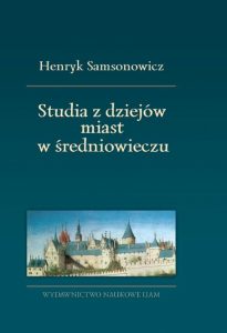 Henryk Samsonowicz, Studia z dziejów miast w średniowieczu