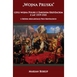 "Wojna Pruska", czyli wojna Polski z Zakonem Krzyżackim z lat 1519-1521