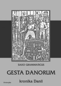 Saxo Grammaticus, Gesta Danorum. Kronika Danii