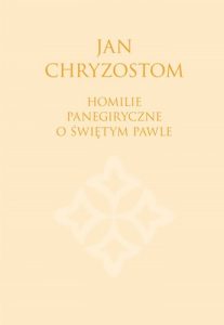 Jan Chryzostom, Homilie panegiryczne o św. Pawle