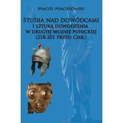 Maciej Maciejowski, Studia nad dowódcami i sztuką dowodzenia w drugiej wojnie punickiej