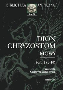 Dion Chryzostom, Mowy, t. 1