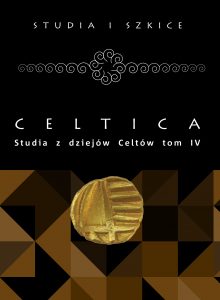 Celtica. Studia z dziejów Celtów t. IV