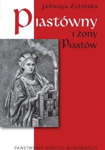 Jadwiga Żylińska, Piastówny i żony Piastów