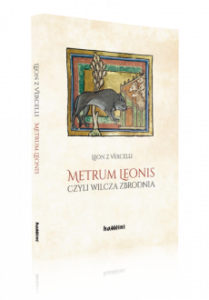 Leon z Vercelli, Metrum Leonis czyli wilcza zbrodnia