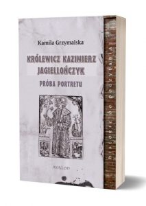 Kamila Grzymalska, Królewicz Kazimierz Jagiellończyk