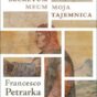 (Polski) Francesco Petrarka, Secretum meum / Moja tajemnica