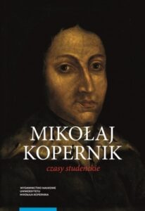Marian Chachaj, Mikołaj Kopernik. Czasy studenckie